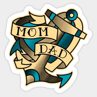 Mom dad, traditional tattoo style banner,  curved around a heart and anchor Sticker